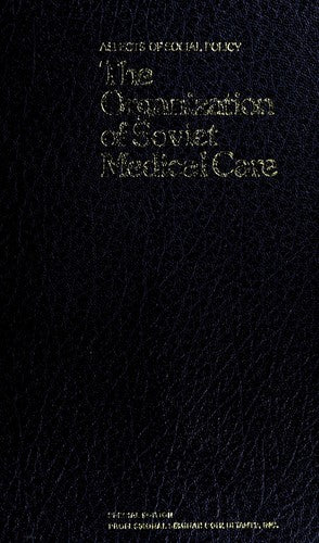 The Organization Of Soviet Medical Care