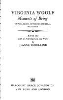 Moments Of Being: Unpublished Autobiographical Writings