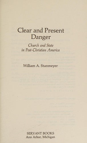 Clear And Present Danger: church and state in post-christian america