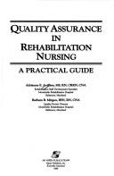 Quality Assurance In Rehabilitation Nursing: a practical guide