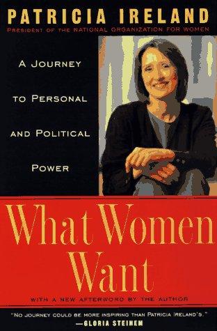 What Women Want: A Journey To Personal And Political Power