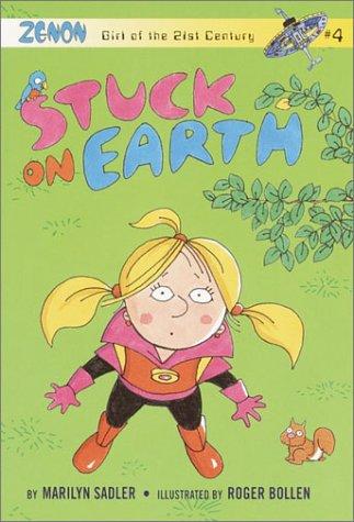 Stuck on Earth: Zenon: Girl of the 21st Century (A Stepping Stone Book)