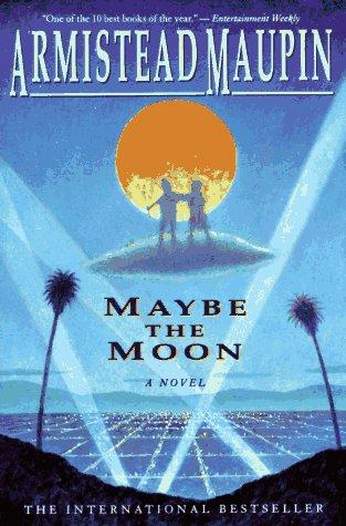Maybe The Moon: A Novel: a novel