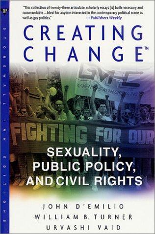 Creating Change: Sexuality, Public Policy, and Civil Rights