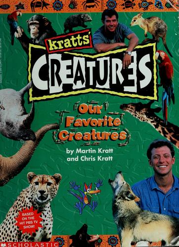 Our Favorite Creatures (Kratts' Creatures) (Bk. 3)