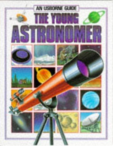 The Young Astronomer (Hobby Guides (Usborne Paperback))