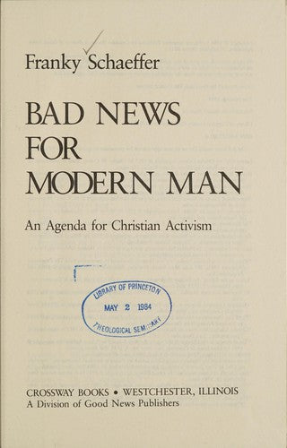 Bad News For Modern Man: An Agenda For Christian Activism