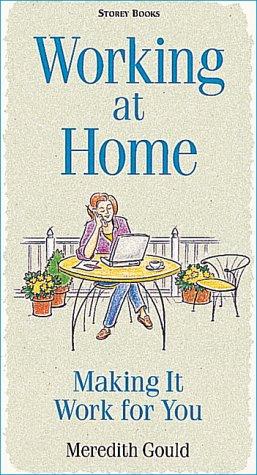 Working At Home: Making It Work For You: making it work for you