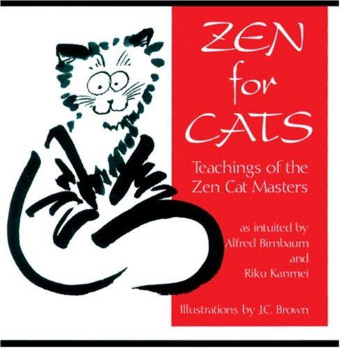 Zen For Cats: teachings of the Zen cat masters