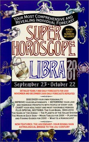 Super Horoscope : Libra 2001: September 23 - October 22