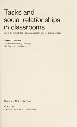 Tasks And Social Relationships In Classrooms: A Study Of Instructional Organization And Its Consequences