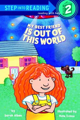 My Best Friend Is Out Of This World (Step-Into-Reading, Step 2)