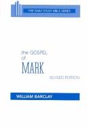 The Gospel Of Mark (The Daily Study Bible Series. -- Rev. Ed)