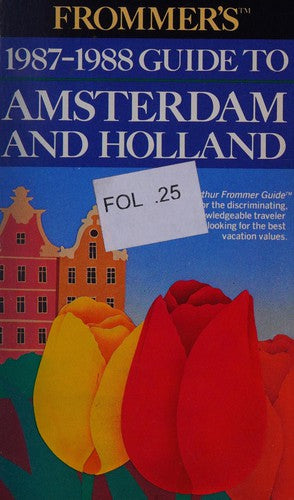Amsterdam And Holland 1987-88 (Frommer's City Guides)