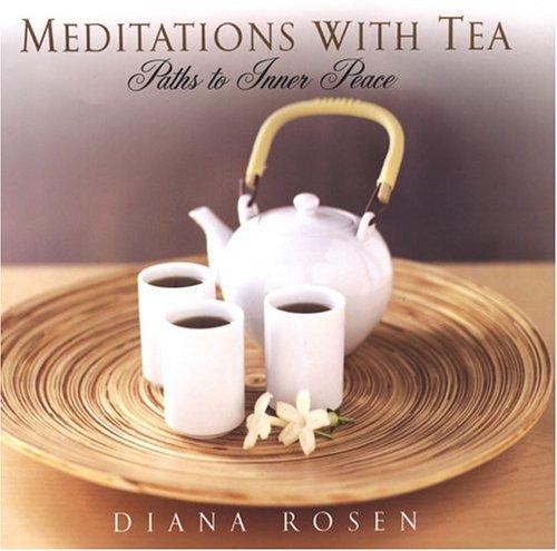 Meditations With Tea: Paths To Inner Peace