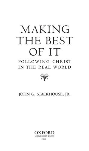 Making The Best Of It: Following Christ In The Real World: following Christ in the real world