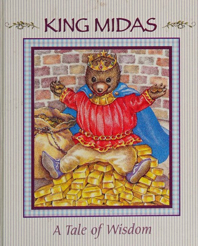 King Midas (Stories To Grow On): A Tale of Wisdom