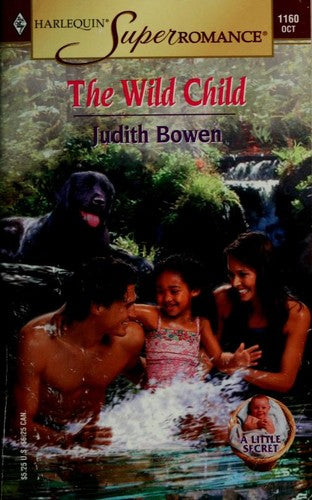 The Wild Child: A Little Secret (Harlequin Superromance No. 1160)