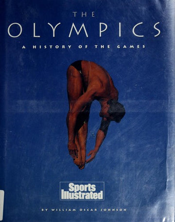 The Olympics: A History Of The Games