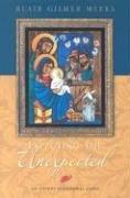 Expecting The Unexpected: An Advent Devotional Guide