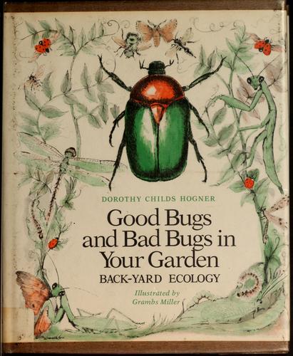 Good Bugs and Bad Bugs in Your Garden: Back-Yard Ecology