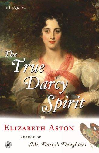 The True Darcy Spirit: A Novel