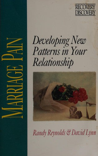 Marriage Pain: Developing New Patterns In Your Relationship
