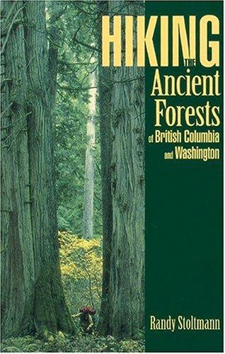 Hiking The Ancient Forests Of British Columbia And Washington