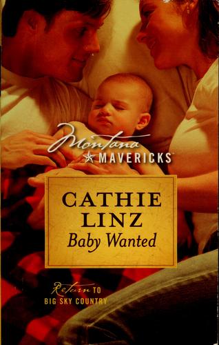 Baby Wanted (Montana Mavericks, Return To Big Sky Country, No. 10)