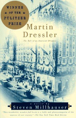 Martin Dressler: The Tale Of An American Dreamer (Vintage Contemporaries)