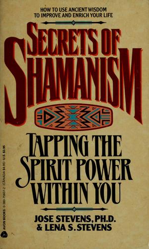 Secrets Of Shamanism: Tapping The Spirit Power Within You