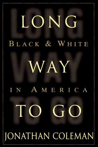 Long Way To Go: Black And White In America