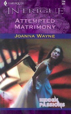 Attempted Matrimony: Hidden Passions