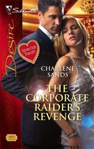 The Corporate Raider's Revenge (Silhouette Desire)