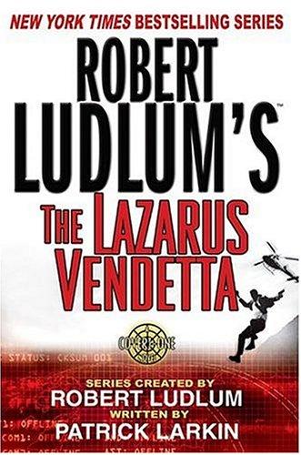 Robert Ludlum's The Lazarus Vendetta: A Covert-One Novel (Covert-One)