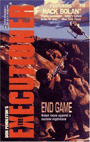 End Game (The Executioner #218) (Mack Bolan - The Executioner , No 218)