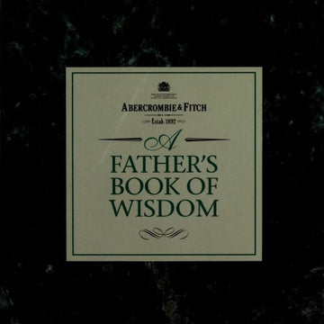 A Father's Book Of Wisdom