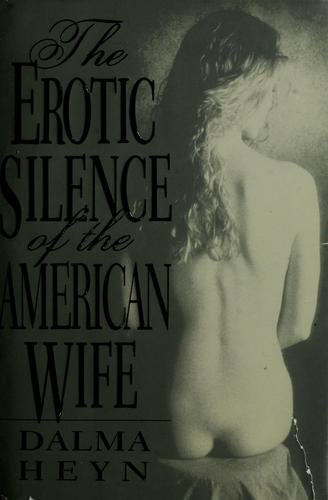 The Erotic Silence Of The American Wife