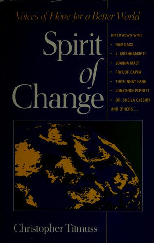 Spirit Of Change: Voices Of Hope For A Better World