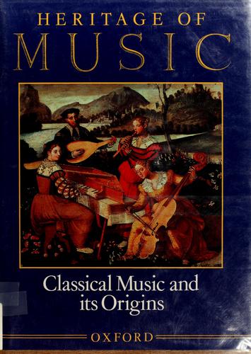 Heritage Of Music (4 Volume Set): Classical Music and its Origins, The Romantic Era, TheNineteenth Century Legacy & the Music in the Twentieth Century