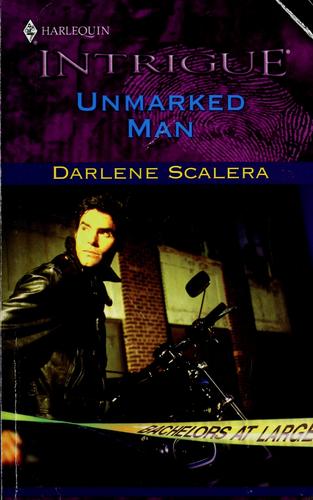 Unmarked Man (Bachelors At Large, Book 2) (Harlequin Intrigue Series #739)