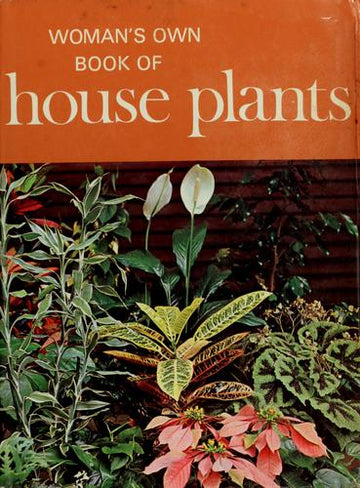 Woman's Own Book Of House Plants
