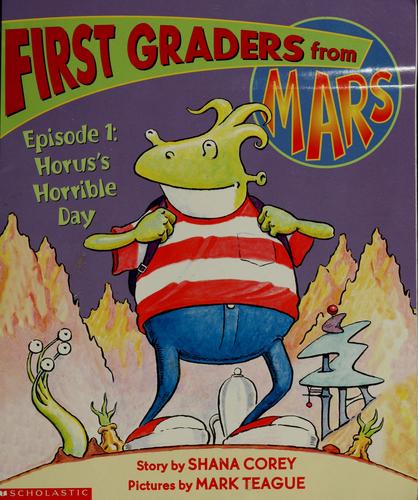 First Graders From Mars: Episode #01: Horus's Horrible Day (First Graders From Mars)