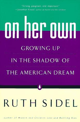 On Her Own: growing up in the shadow of the American dream