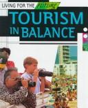 Tourism In Balance (Living For The Future)