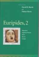 Euripides, 2 : Hippolytus, Suppliant Women, Helen, Electra, Cyclops (Penn Greek Drama Series)