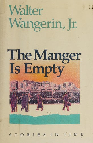 The Manger Is Empty: Stories in Time