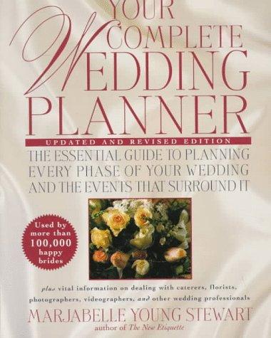 Your Complete Wedding Planner: For The Perfect Bride And Groom-To-Be