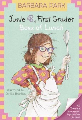 Junie B., First Grader: Boss Of Lunch (Junie B. Jones, No. 19) (A Stepping Stone Book(Tm)): boss of lunch