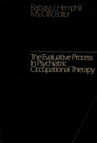 The Evaluative process in psychiatric occupational therapy